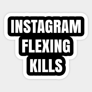 Instagram flexing kills Sticker